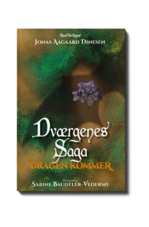 Dværgenes Saga: Dragen kommer af Jonas Aagaard Dinesen (ebog)
