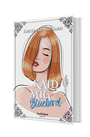 Kald mig Bluebird af Kristina L. Aagaard
