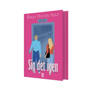 Sig det igen - Rikke Havner Alrø